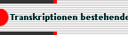 Transkriptionen bestehender Noten